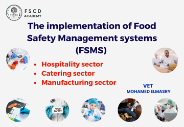 The implementation of Food Safety Management systems (FSMS)